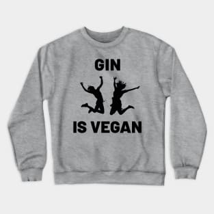 Gin Is Vegan #3 Crewneck Sweatshirt